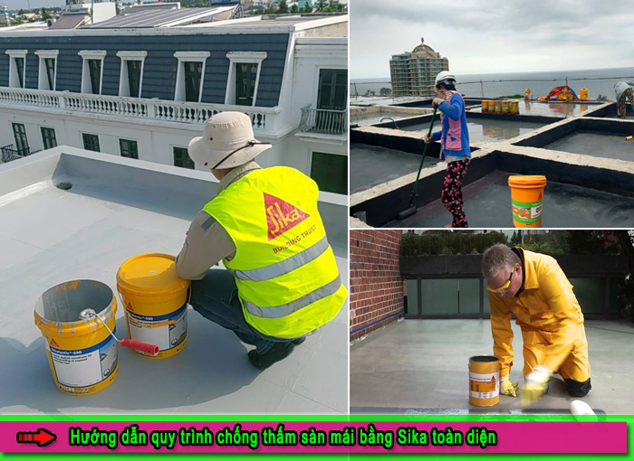Hướng dẫn quy trình chống thấm sàn mái bằng Sika toàn diện