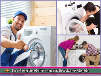 Địa chỉ trung tâm bảo hành máy giăt Electrolux mới nhất